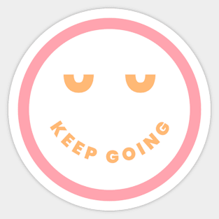 Keep Going Happy Face Motivation Sticker